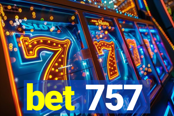 bet 757